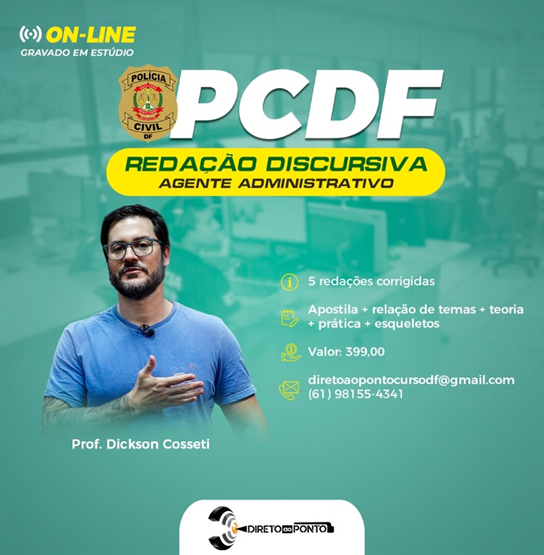 Curso de Discursiva para a PCDF - Analista de Apoio às Atividades Policiais Civis – especialidade Agente Administrativo